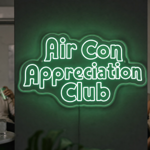 Air Con Appreciation Club Neon Sign