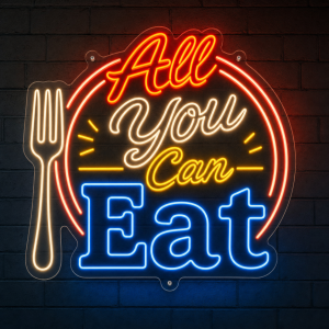 All You Can Eat Neon Sign - LED Neon Sign