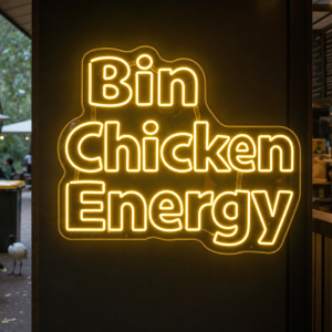 Bin Chicken Energy Neon Sign - Australian LED Neon Sign