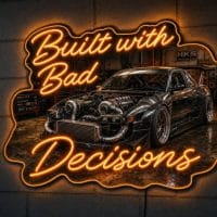 Built With Bad Decisions LED Neon Sign