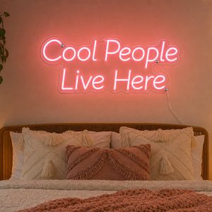 Cool People Live Here LED Neon Sign Australia