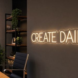 Create Daily LED neon sign in warm white in minimalist office aesthetic with content creator desk