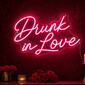 Drunk in Love Neon Sign