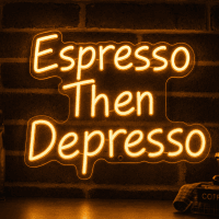 Espresso Then Depresso Neon Sign - Australian LED Neon Sign