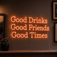 Good Drinks Good Friends Good Times Neon Sign