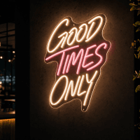 Good Times Only Neon Sign - LED Neon Sign Australia