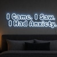 i-came-i-saw-i-had-anxiety-led-neon-sign I Came I Saw I Had Anxiety LED Neon Sign Australia