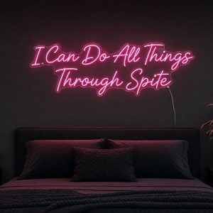 I Can Do All Things Through Spite LED Neon Sign Australia