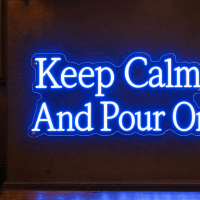 Keep Calm and Pour On Neon Sign