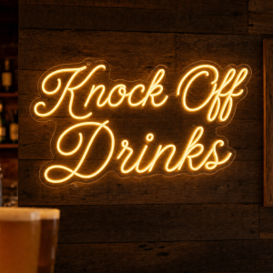 Knock Off Drinks Neon Sign - Australian LED Neon Sign