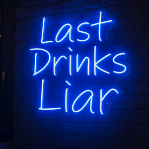 Last Drinks Liar Neon Sign - Australian LED Neon Sign