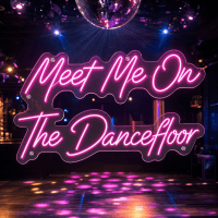 Meet Me On The Dancefloor LED neon sign glowing on wall