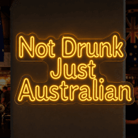 Not Drunk Just Australian Neon Sign