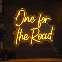 One for the Road Neon Sign - LED neon sign on contour cut clear acrylic