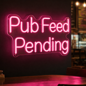 Pub Feed Pending Neon Sign - Australian LED Neon Sign