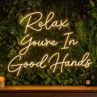 Relax You're In Good Hands Neon Sign