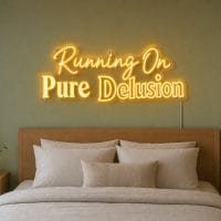 Running on Pure Delusion LED Neon Sign Australia