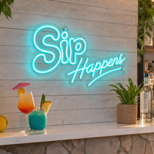 Sip Happens Neon Sign - LED neon sign on contour cut clear acrylic