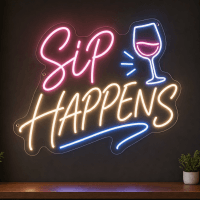 Sip Happens Neon Sign - LED Neon Sign