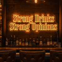 Strong Drinks Strong Opinions Neon Sign