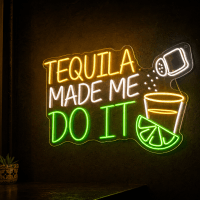 Tequila Made Me Do It Neon Sign - LED Neon Sign Australia