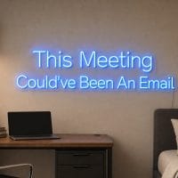 this-meeting-couldve-been-an-email-led-neon-sign This Meeting Could Have Been an Email LED Neon Sign Australia