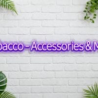 Tobacco Accessories and More LED Neon Sign Australia